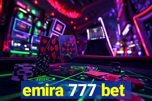 emira 777 bet